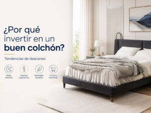 tendencias de descanso e invertir en un buen colchón